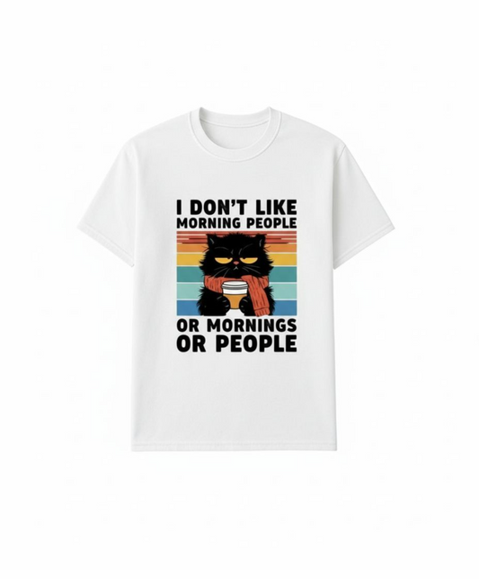 B&B Print Your Vibe “I don't like morning people, or Mornings or people” Unisex Graphic Cat T-Shirt – 100% Cotton Funny Pet Lover Tee –