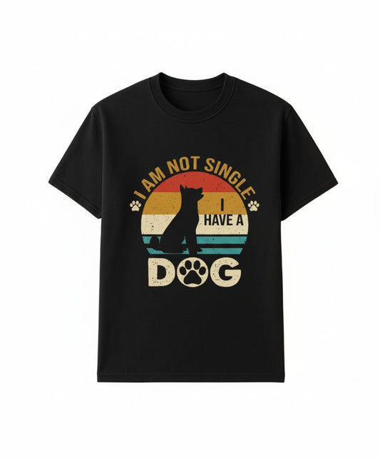 B&B Print Your Vibe “I’m Not Single, I Have a DOG” Unisex T-Shirt – 100% Cotton Funny Graphic Tee for Dog Lovers