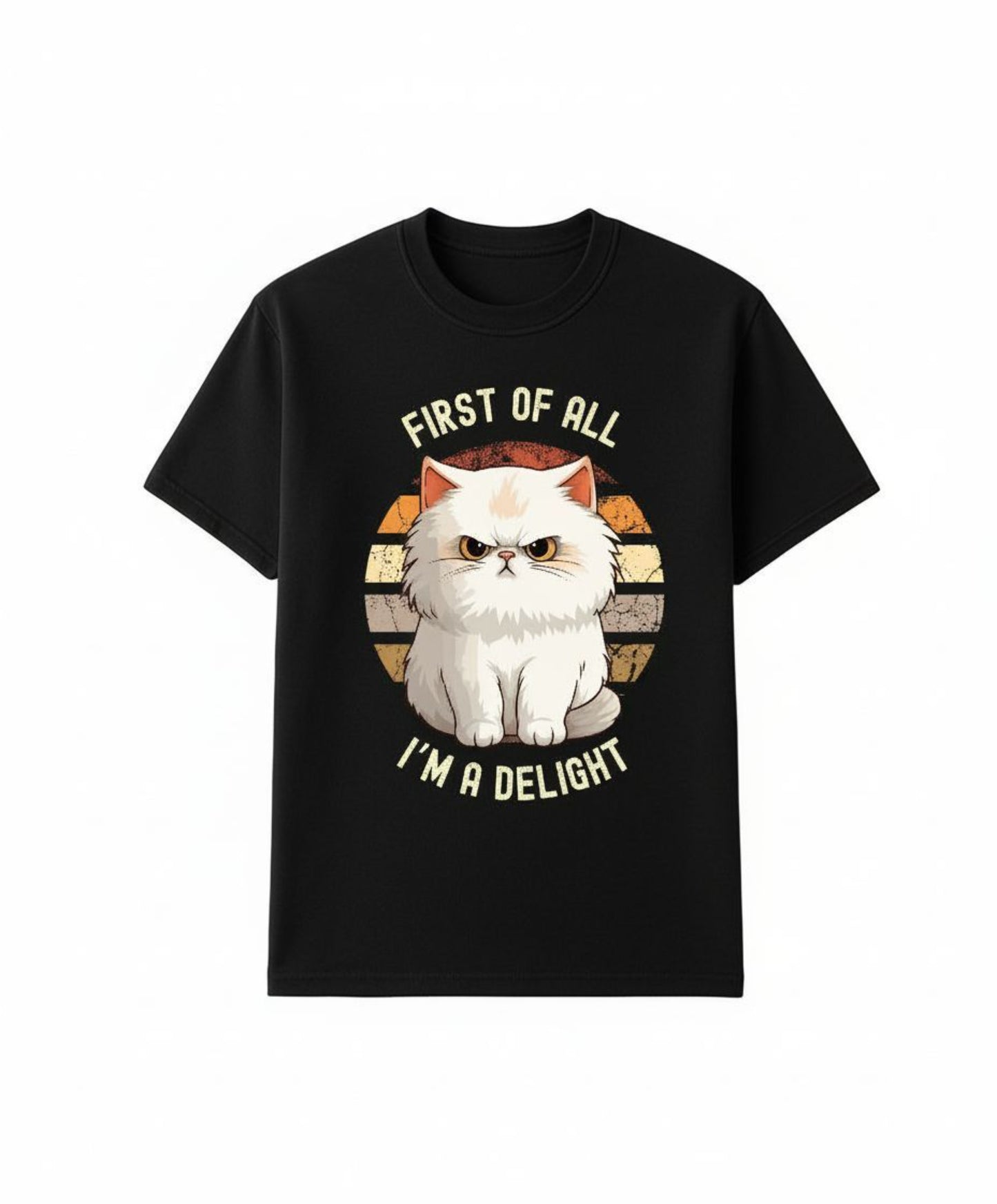 B&B Print Your Vibe “First of all, I'm a Delight” Unisex Graphic Cat T-Shirt – 100% Cotton Fun Pet Lover Tee