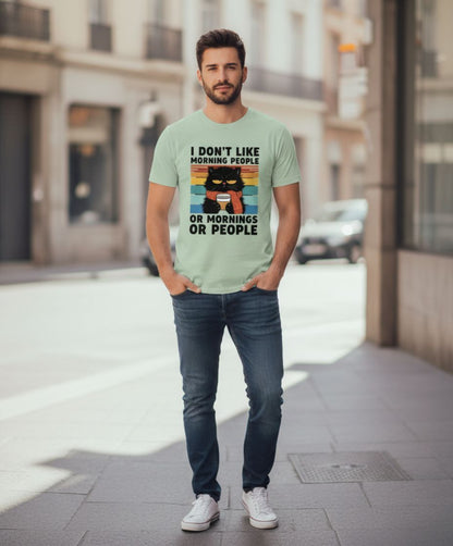 B&B Print Your Vibe “I don't like morning people, or Mornings or people” Unisex Graphic Cat T-Shirt – 100% Cotton Funny Pet Lover Tee –
