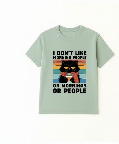 B&B Print Your Vibe “I don't like morning people, or Mornings or people” Unisex Graphic Cat T-Shirt – 100% Cotton Funny Pet Lover Tee –