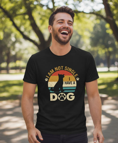 B&B Print Your Vibe “I’m Not Single, I Have a DOG” Unisex T-Shirt – 100% Cotton Funny Graphic Tee for Dog Lovers